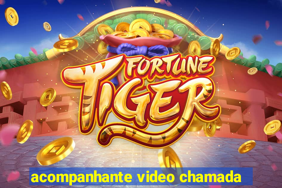 acompanhante video chamada